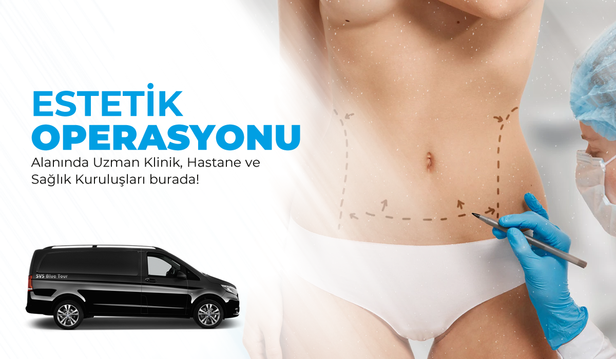 Estetik Operasyon Klinik ve Hastaneleri - İstanbul